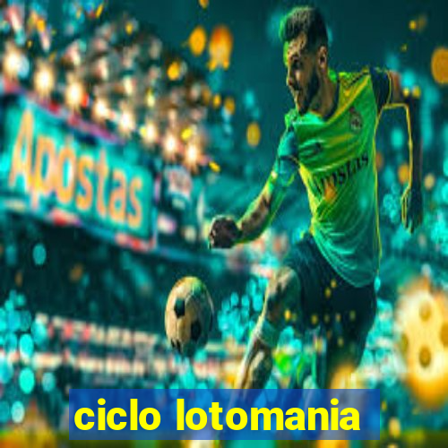 ciclo lotomania